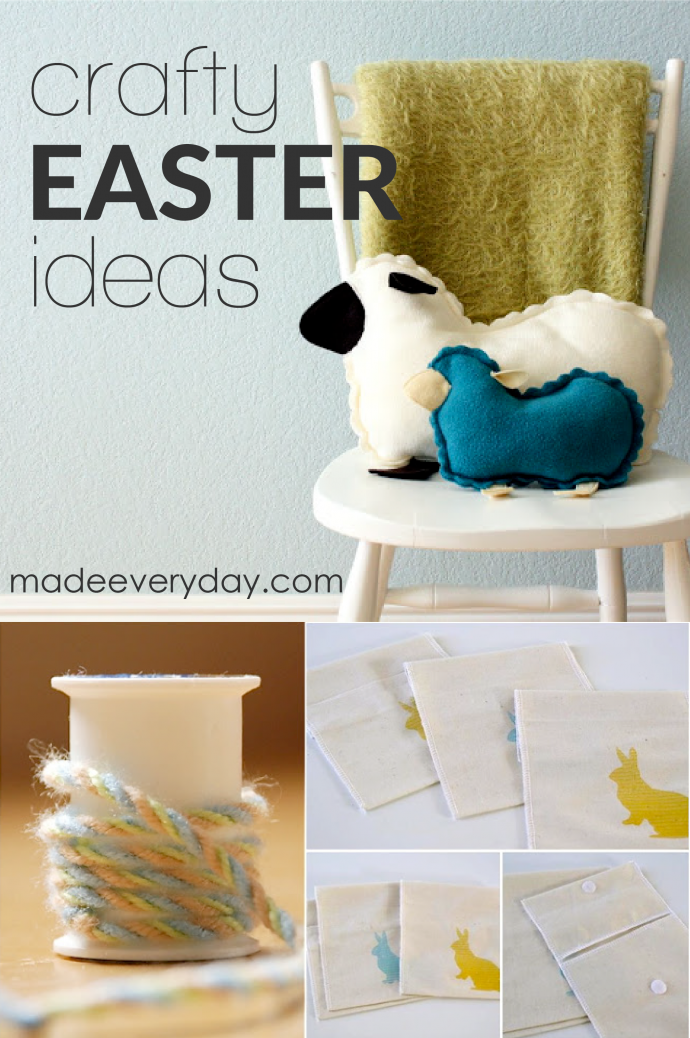 Crafty Easter Ideas roundup from MADE Everyday with Dana